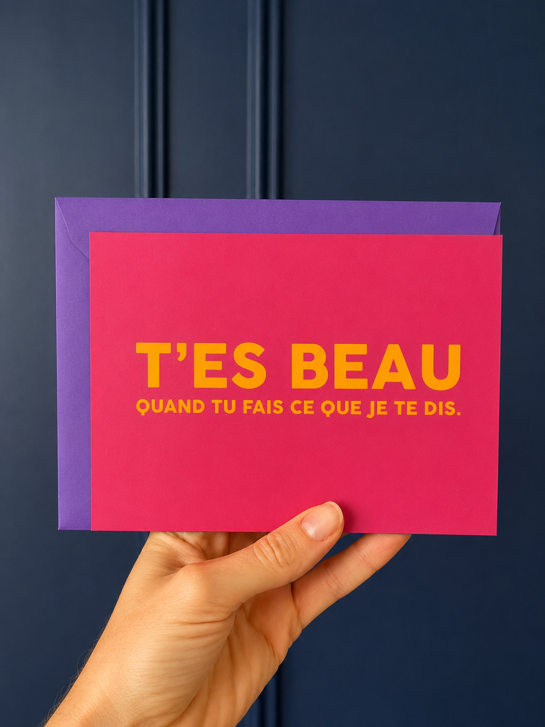 Carte T'es beau quand tu fais ce que je dis