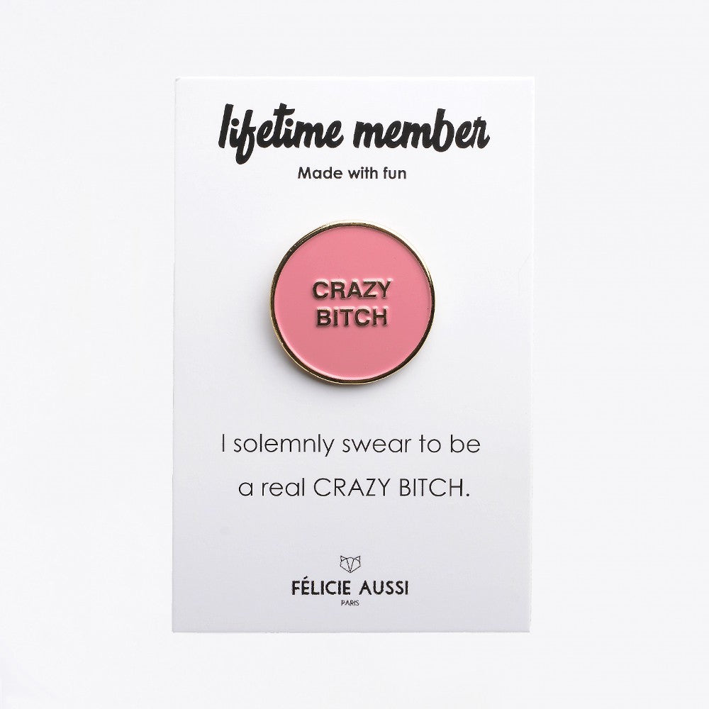 Pin's Crazy bitch