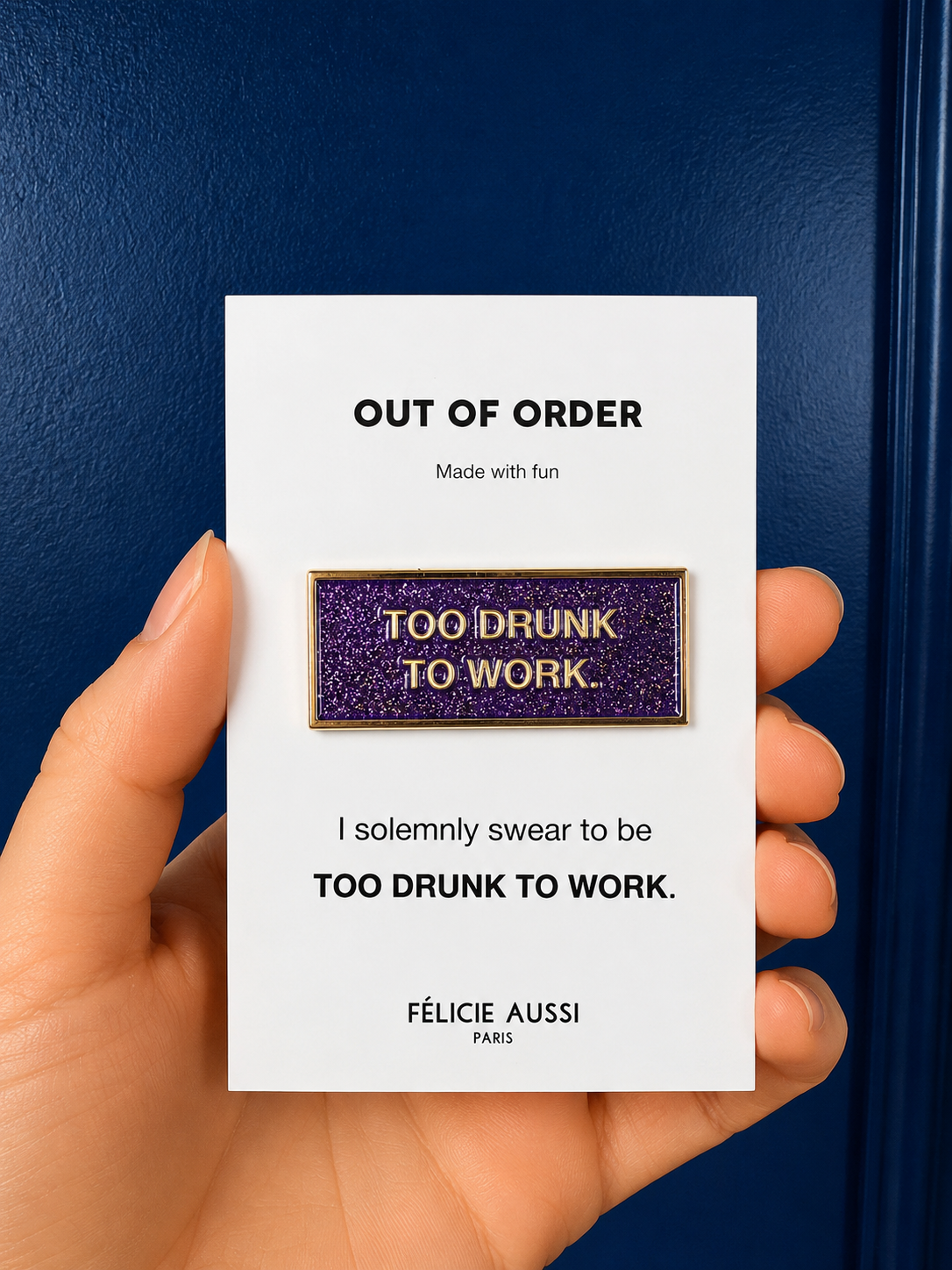 Pin's Too drunk to work paillettes