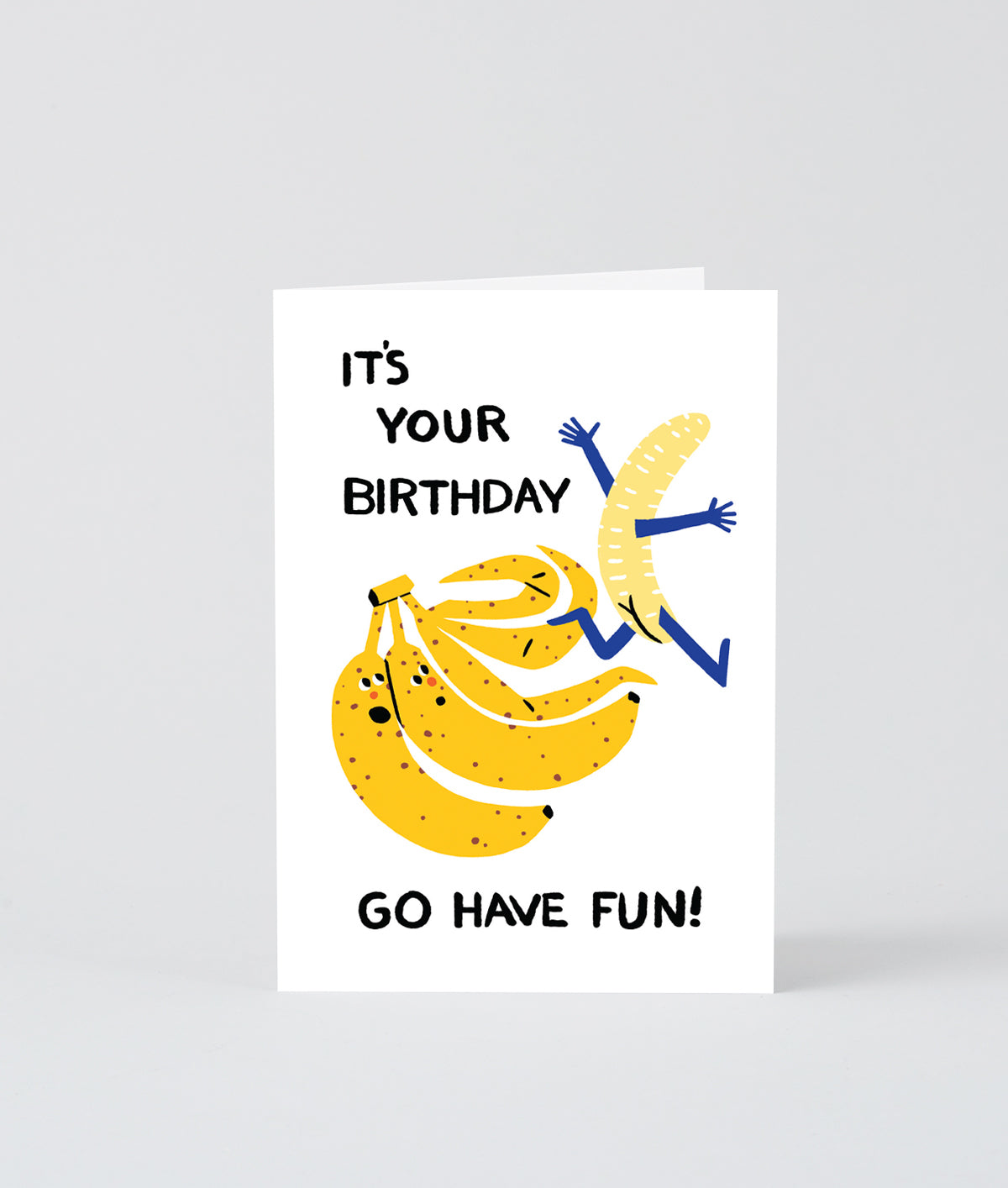 Carte - It's your birthday go have fun Banana