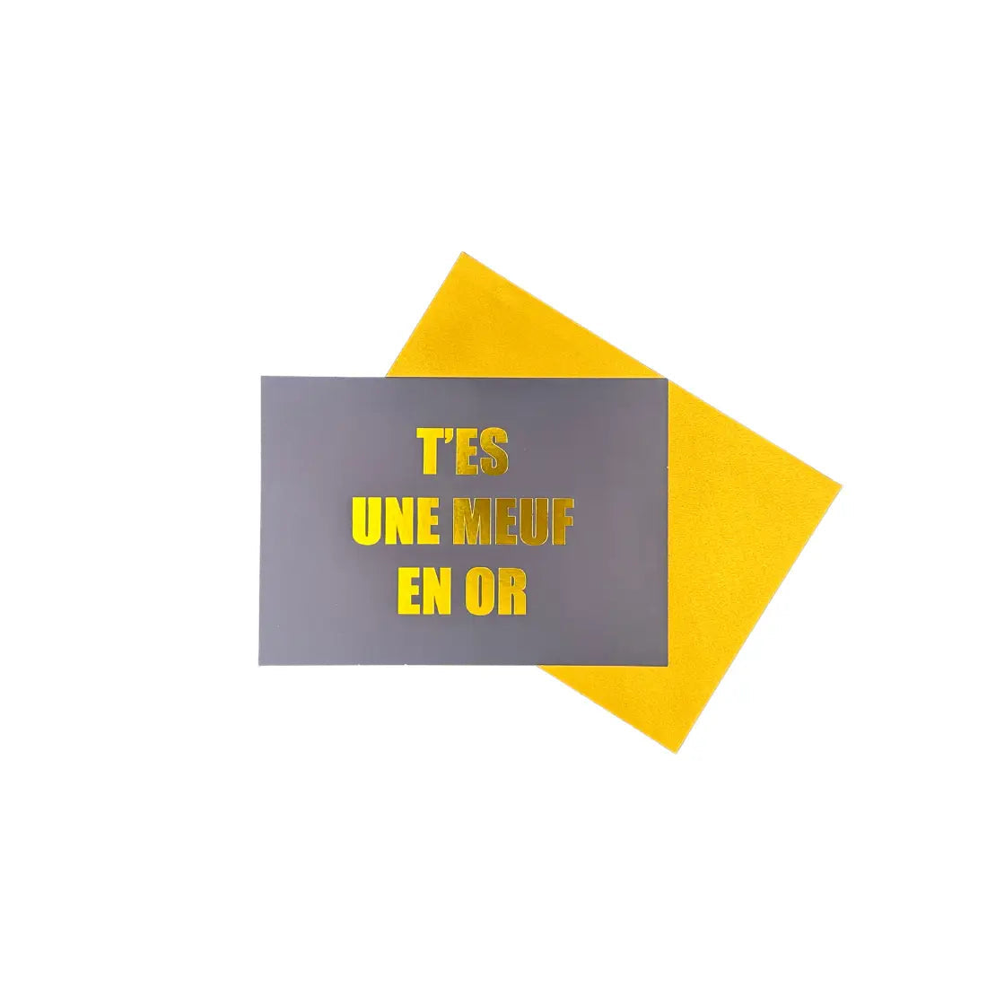 Carte T'es une meuf en or